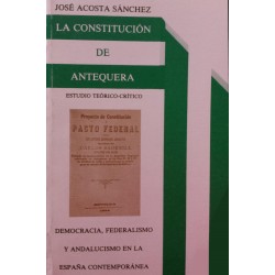 LA CONSTITUCIÓN DE ANTEQUERA. José Acosta Sánchez.