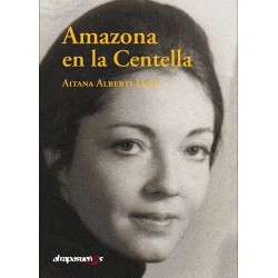 AMAZONA EN LA CENTELLA. Aitana Alberti León.