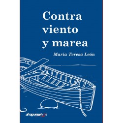 CONTRA VIENTO Y MAREA. María Teresa León.